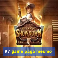 97 game paga mesmo